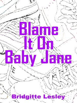 cover image of Blame It On Baby Jane